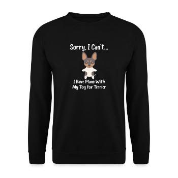 Sorry I Can't I Have Plans With My Toy Fox Terrier - Unisex Sweatshirt - black - Front - Alina (178cm) & Michal (187cm)