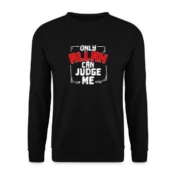 Only Allah Judges Me Faith God Islam Gift - Unisex Sweatshirt - black - Front - Alina (178cm) & Michal (187cm)