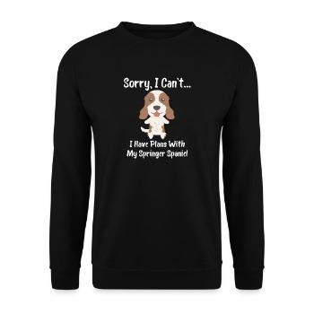 Sorry I Can't I Have Plans With My Springer Spaniel - Unisex Sweatshirt - black - Front - Alina (178cm) & Michal (187cm)