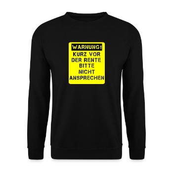 Warning pension retirement pension pensioner gift - Unisex Sweatshirt - black - Front - Alina (178cm) & Michal (187cm)