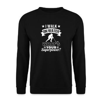 Hockey I Walk On Water What's Your Superpower - Unisex Sweatshirt - black - Front - Alina (178cm) & Michal (187cm)