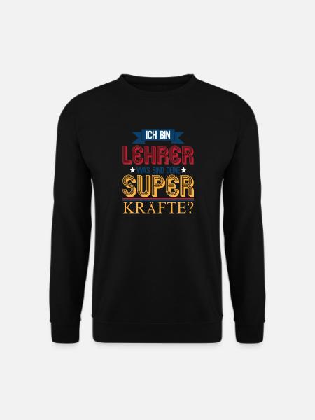 Ich bin Lehrer Superkraft - Unisex Pullover - Schwarz