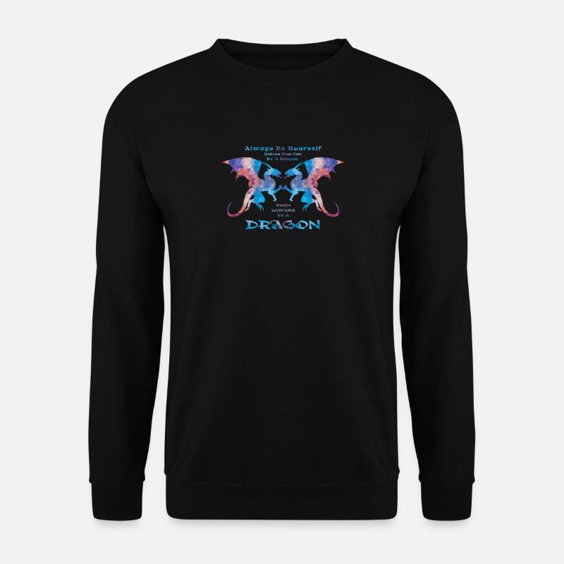 Sei immer du selbst - Sei immer ein Drache - Unisex Pullover - Schwarz
