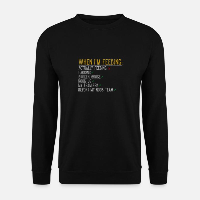 Noob Lol Füttern Geschenk - Unisex Pullover - Schwarz