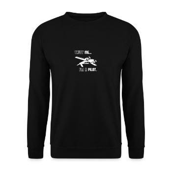 Croyez-moi ... je suis un pilote. - Sweat-shirt Unisexe - noir - Devant - Alina (178cm) & Michal (187cm)