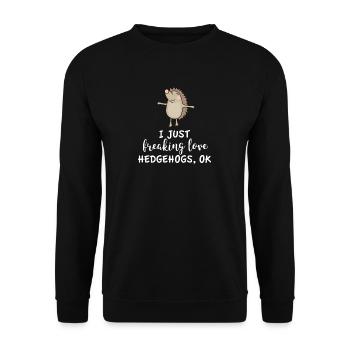 Hedgehog funny saying gift animal hedgehog love - Unisex Sweatshirt - black - Front - Alina (178cm) & Michal (187cm)