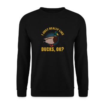 I JUST REALLY LIKE DUCKS OK? Ente Erpel - Unisex Pullover - Schwarz - Vorne - Alina (178cm) & Michal (187cm)