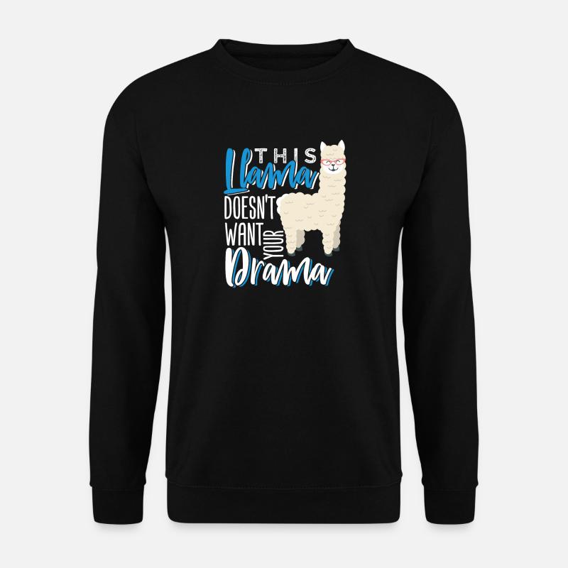 This Llama Doesn't Want Your Drama - Unisex Pullover - Schwarz