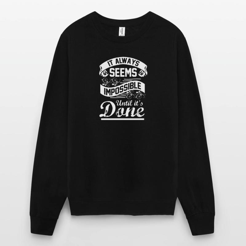 It Always Seems Impossible Until It Is Done Unisex Pullover