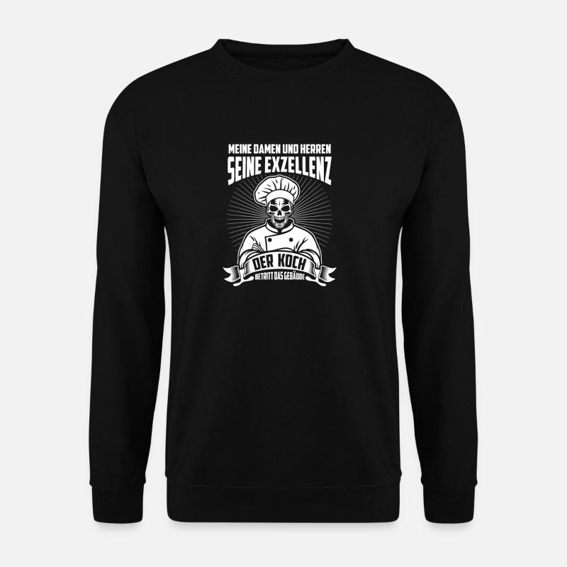 Son Excellence le cuisinier entre dans le bâtiment - Sweat-shirt Unisexe - noir