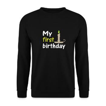 My first birthday, my first birthday - Unisex Sweatshirt - black - Front - Alina (178cm) & Michal (187cm)