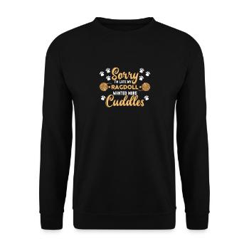 Idée cadeau d'amoureux des chats Désolé je suis en retard mon Ragdoll - Sweat-shirt Unisexe - noir - Devant - Alina (178cm) & Michal (187cm)