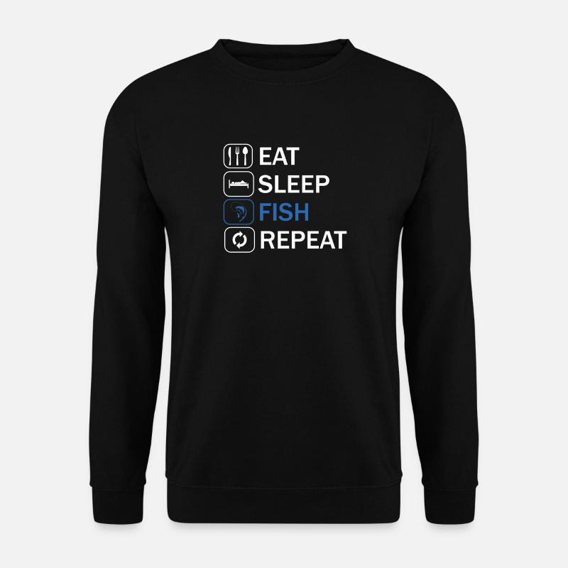 Eat sleep fish repeat - Unisex Sweatshirt - black