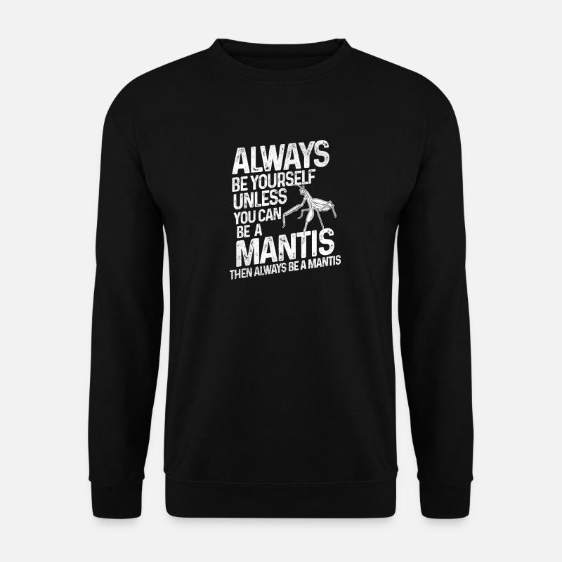 Mantis Insekt Geschenk - Unisex Pullover - Schwarz