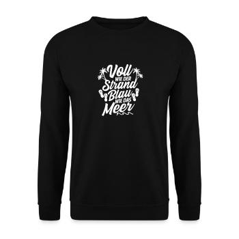 Voll wie der Strand blau wie das Meer Geschenk - Unisex Pullover - Schwarz - Vorne - Alina (178cm) & Michal (187cm)