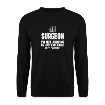 Surgeon I'm Not Arguing I'm Just Explaining Why - Unisex Sweatshirt - black - Front - Alina (178cm) & Michal (187cm)