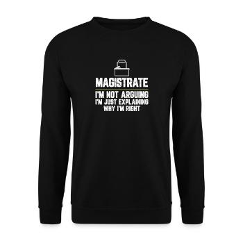 Magistrat Ich streite nicht, ich erkläre nur - Unisex Pullover - Schwarz - Vorne - Alina (178cm) & Michal (187cm)
