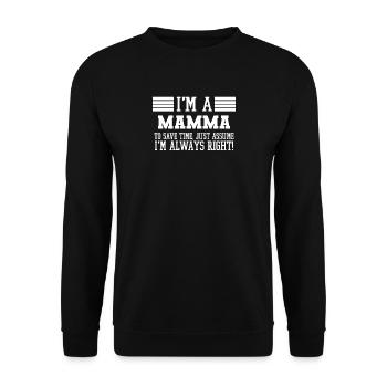 I'm A Mamma Shirt Assume I'm Right - Unisex Sweatshirt - black - Front - Alina (178cm) & Michal (187cm)