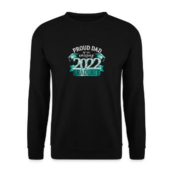 Proud Dad Of A 2022 Graduate Classy Stunning - Unisex Pullover - Schwarz - Vorne - Alina (178cm) & Michal (187cm)