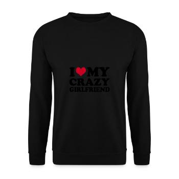 I Love My Crazy Girlfriend - Unisex Sweatshirt - black - Front - Alina (178cm) & Michal (187cm)