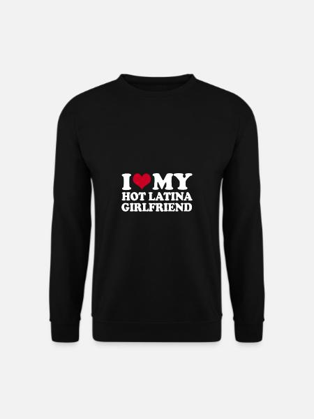 I Love My Hot Latina Girlfriend - Unisex Pullover - Schwarz