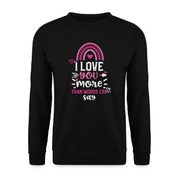 I love you more than words can say - Unisex Sweatshirt - black - Front - Alina (178cm) & Michal (187cm)
