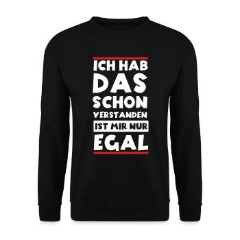 Ja Ich hab das schon Verstanden ist mir aber Egal - Unisex Pullover - Schwarz - Vorne - Alina (178cm) & Michal (187cm)
