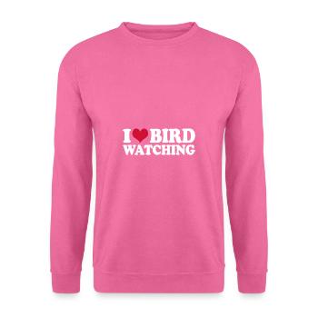 Ornithology Birdwatching I Love Bird Watching - Unisex Sweatshirt - pink - Front