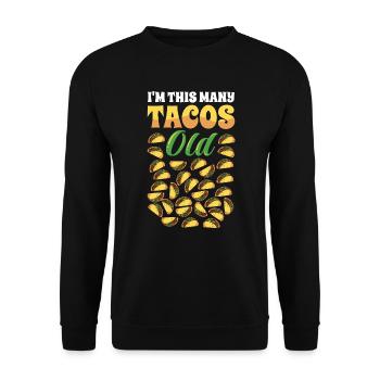 30e anniversaire drôle je suis autant de tacos vieux - Sweat-shirt Unisexe - noir - Devant - Alina (178cm) & Michal (187cm)