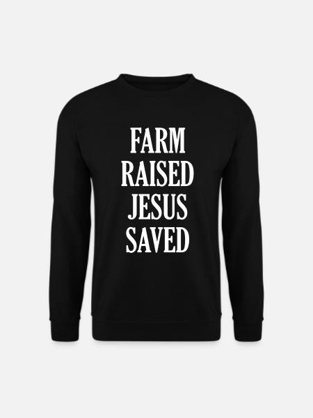 Farm Raised Jesus Saved - Unisex Sweatshirt - black