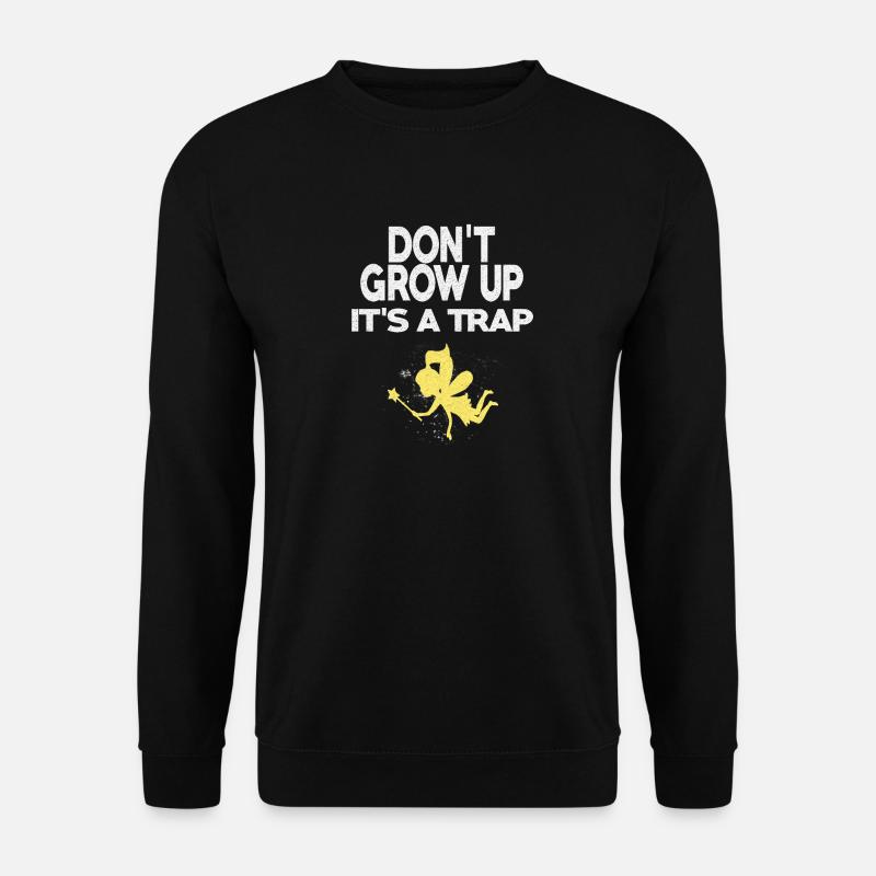Magical Elf Do not grow up, it's a trap - Unisex Sweatshirt - black