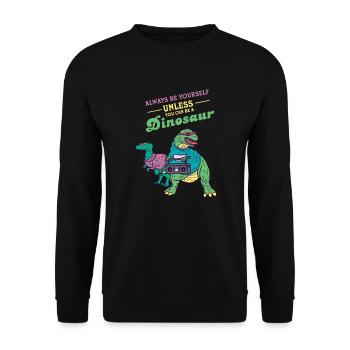 Always Be Yourself Unless You Can Be A Dinosaur - Sweat-shirt Unisexe - noir - Devant - Alina (178cm) & Michal (187cm)