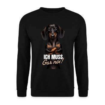 Ich muss gar nix - Dackel Teckel - Unisex Pullover - Schwarz - Vorne - Alina (178cm) & Michal (187cm)