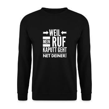 Weil mein Ruf kaputt geht, net deiner! - Unisex Pullover - Schwarz - Vorne - Alina (178cm) & Michal (187cm)