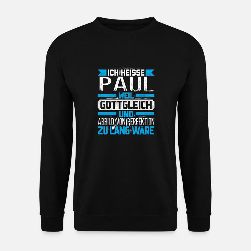 PAUL - Gottgleich Geschenk - Unisex Pullover - Schwarz