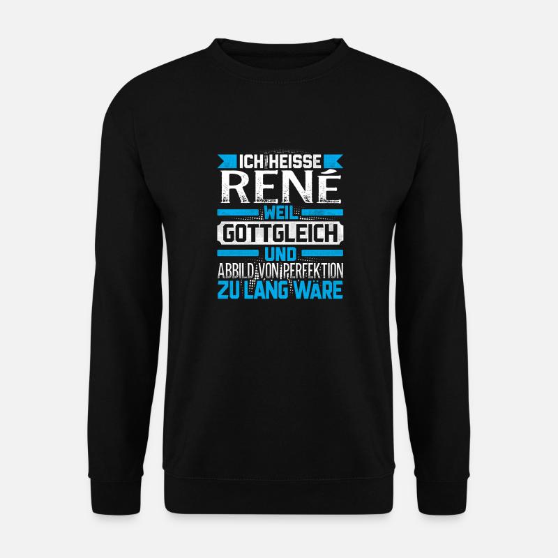 RENE - Gottgleich Geschenk - Unisex Pullover - Schwarz