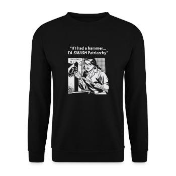 Wenn ich einen Hammer hätte, würde ich das Patriarchat zerschmettern - Unisex Pullover - Schwarz - Vorne - Alina (178cm) & Michal (187cm)