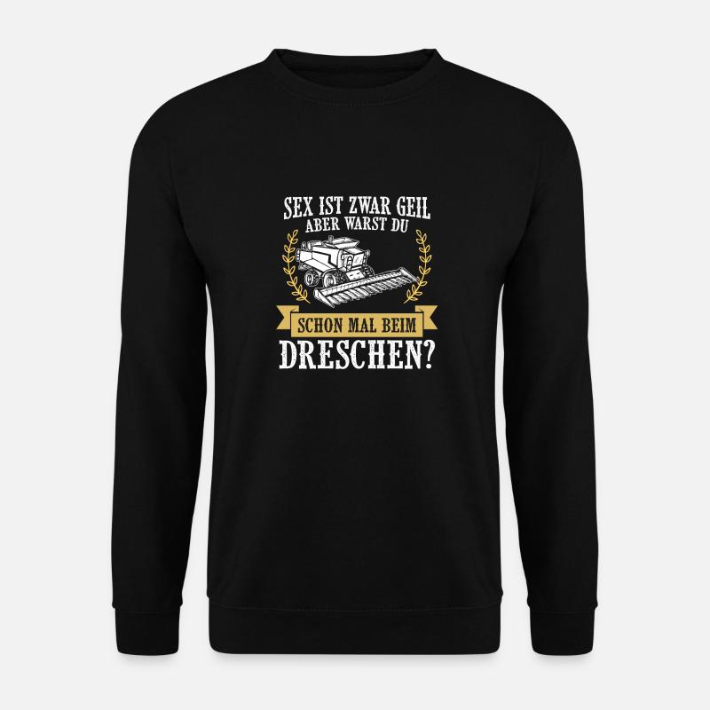 Landwirtschaft Shirt · Bauernhof · Dreschen? - Unisex Pullover - Schwarz