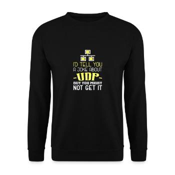 Network Administrator T-Shirt: "Joke About UDP" - Unisex Sweatshirt - black - Front - Alina (178cm) & Michal (187cm)
