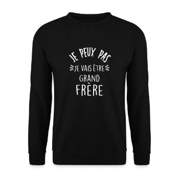 J'peux pas je vais être grand frère - Sweat-shirt Unisexe - noir - Devant - Alina (178cm) & Michal (187cm)