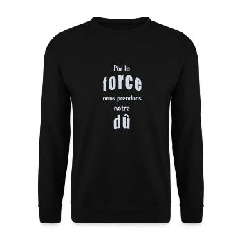Par la force nous prendrons notre dû - Sweat-shirt Unisexe - noir - Devant - Alina (178cm) & Michal (187cm)