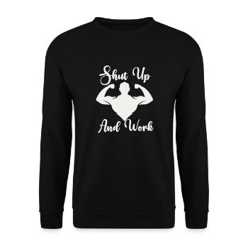 Shut Up And Work - Unisex Sweatshirt - black - Front - Alina (178cm) & Michal (187cm)