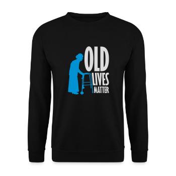 old lives matter quote - Unisex Sweatshirt - black - Front - Alina (178cm) & Michal (187cm)
