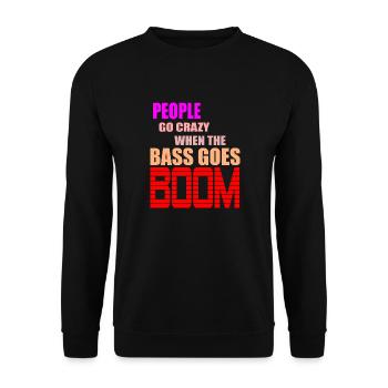 Die Leute drehen durch, wenn der Beat boomt Zitat - Unisex Pullover - Schwarz - Vorne - Alina (178cm) & Michal (187cm)