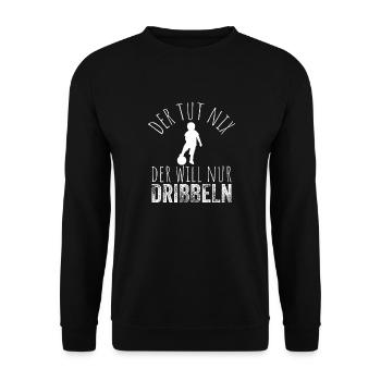 Der tut nix der will nur dribbeln - Fußballer - Unisex Pullover - Schwarz - Vorne - Alina (178cm) & Michal (187cm)