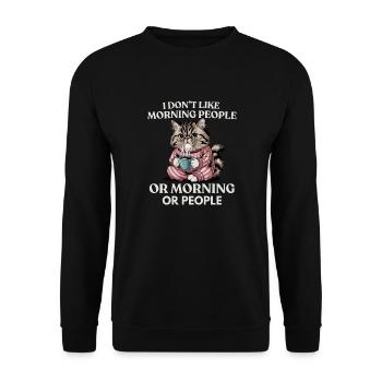 Ich mag keine Morgenmenschen oder Morgenmenschen oder Menschen - Unisex Pullover - Schwarz - Vorne - Alina (178cm) & Michal (187cm)