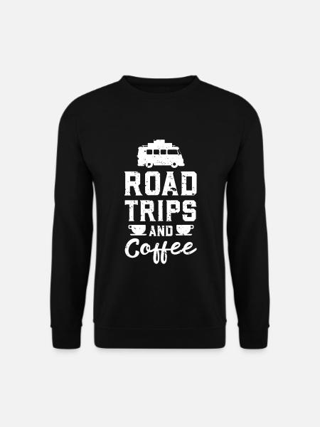Road Trips And Coffee - Voyage de vacances aventure - Sweat-shirt Unisexe - noir