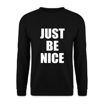 Just be nice - Unisex Sweatshirt - black - Front - Alina (178cm) & Michal (187cm)