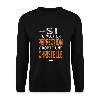 Christelle Si tu veux la perfection christelle - Sweat-shirt Unisexe - noir - Devant - Alina (178cm) & Michal (187cm)