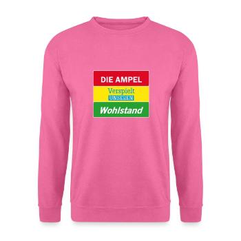 Protest Streik Demo Statement zum Wohlstand - Unisex Pullover - Pink - Vorne